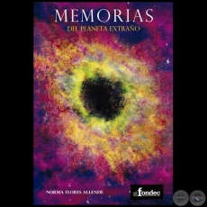 MEMORIAS DEL PLANETA EXTRAO - Autora: NORMA FLORES ALLENDE - Ao 2016
